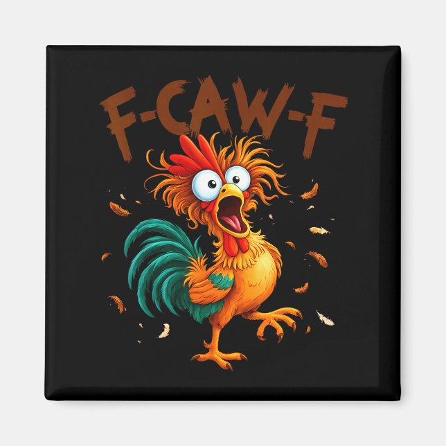 Íman F-caw-f Chicken Quote Rooster Fcawf Funny Fawk Off (Frente)