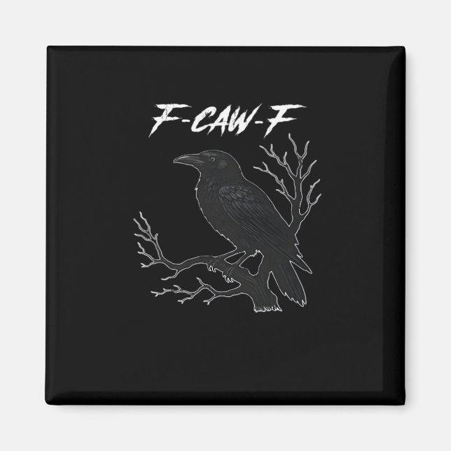 Íman F-Caw-F Corvo Estético Divertido Casual (Frente)