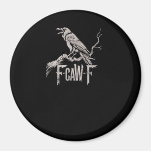 Íman F-Caw-F Corvo Trocadilho Pássaro Engraçado Grunge