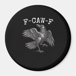 Íman F-Caw-F Corvo Trocadilho Pássaro Engraçado Grunge