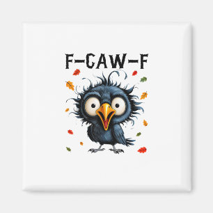 Íman F-Caw-F Corvo Trocadilho Pássaro Engraçado Grunge