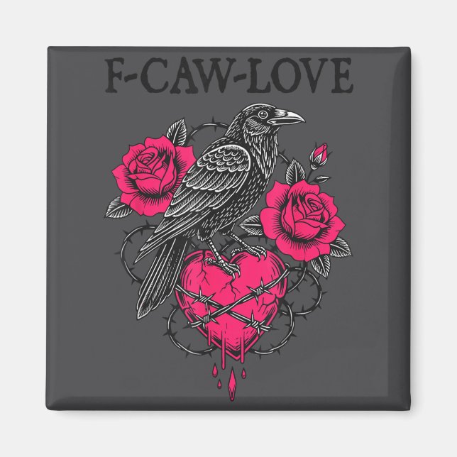 Íman F Caw F Crow Anti Valentine's Day Dark Gothic Brok (Frente)