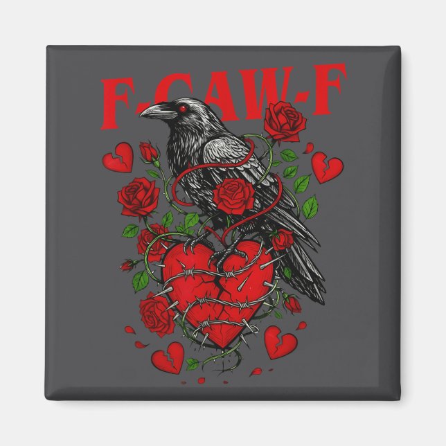 Íman F Caw F Crow Anti Valentine's Day Dark Gothic Brok (Frente)