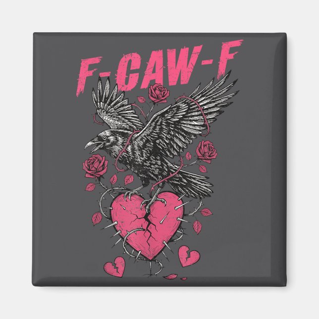 Íman F Caw F Crow Anti Valentine's Day Dark Gothic Brok (Frente)