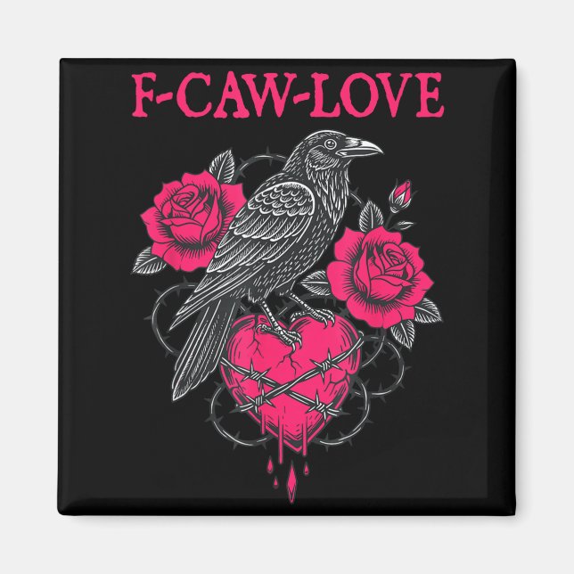 Íman F Caw F Crow Anti Valentine's Day Dark Gothic Brok (Frente)