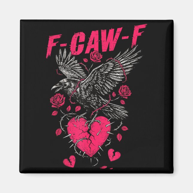 Íman F Caw F Crow Anti Valentine's Day Dark Gothic Brok (Frente)