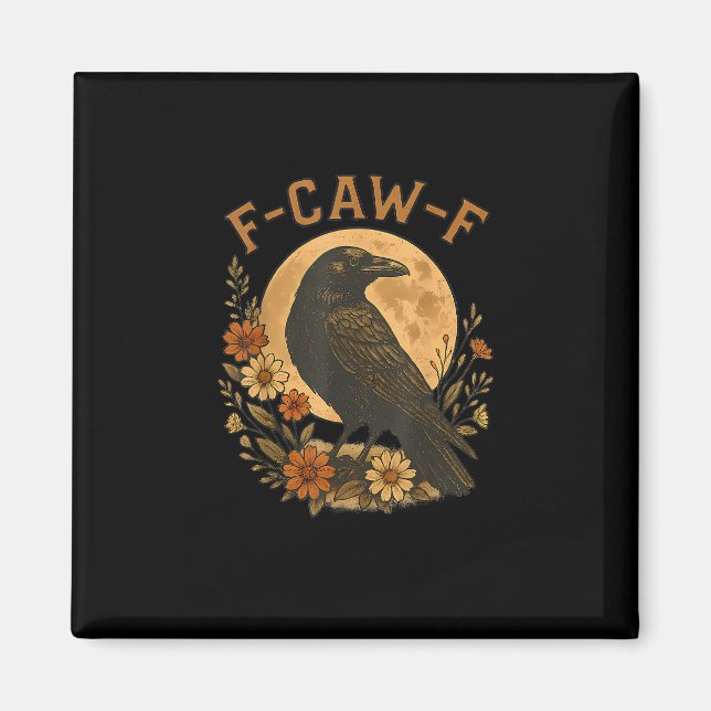 Íman F-Caw-F Crow Funny Gothic Bird Adult Humor Graphic (Frente)