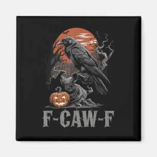Íman F-caw-f Engraçado Raven Gothic Crow Black Bird Hal