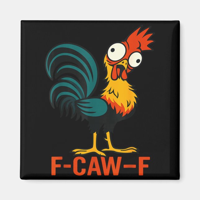 Íman F-caw-f Funny Chicken Humor Quote Rooster Meme  (Frente)