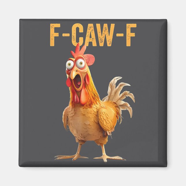 Íman F-caw-f Funny Chicken Humor Quote Rooster Meme  (Frente)