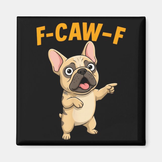 Íman F-caw-f Funny French Bulldog Cartoon Humor Quote M (Frente)