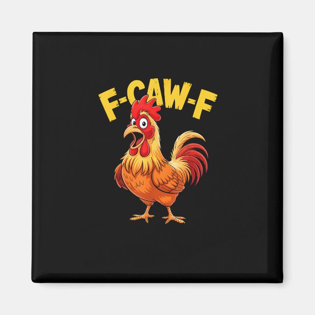 Íman F Caw F Funny Quote Rooster Meme Lover Design (Frente)