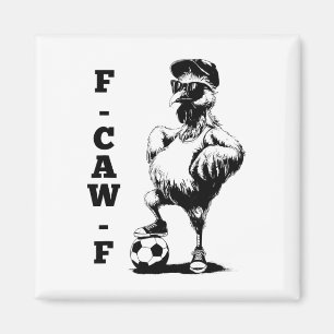 Íman F Caw F Galo Pássaro Fcawf Frango Futebol Fawk Off