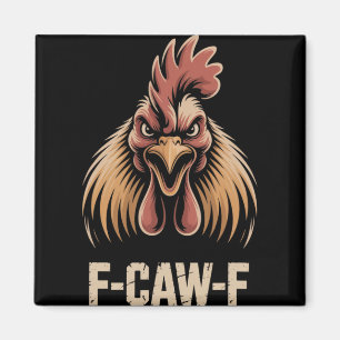 Íman F-caw-f Grito de Cabeça de Frango Feroz Intensamen