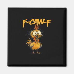 Íman F-Caw-F Humor Engraçado de Frango F-Caw-F Citação