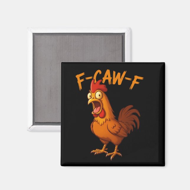 Íman F-Caw-F Humor Engraçado de Frango F-Caw-F Citação  (Front/Back)