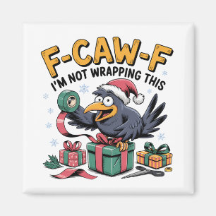 Íman F-Caw-F Não Estou Enrolando Nesse Natal Divertido 