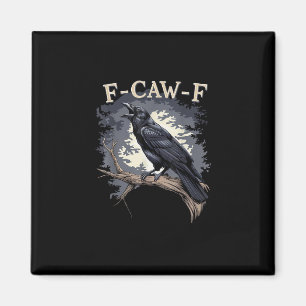 Íman F Caw F Pássaro Engraçado Corvo Design Casual Cria