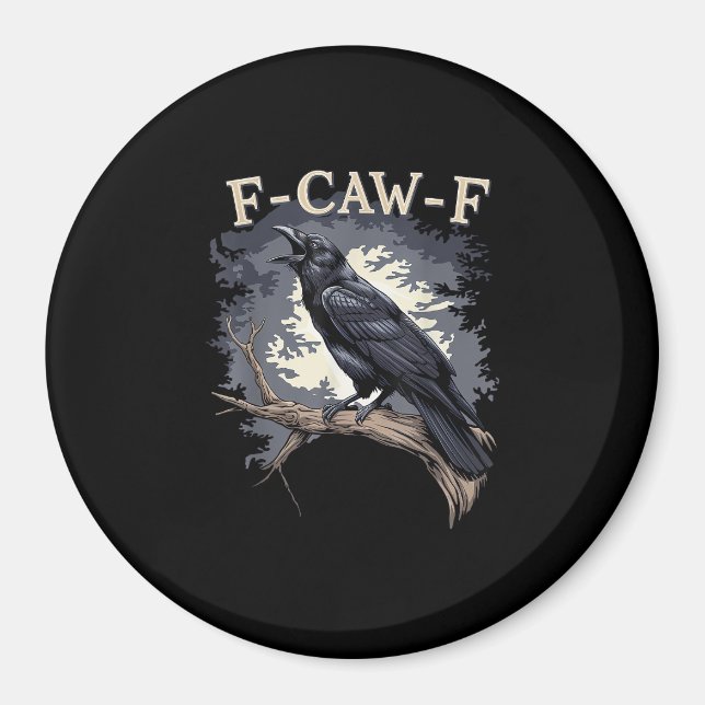 Íman F Caw F Pássaro Engraçado Corvo Design Casual Cria (Frente)