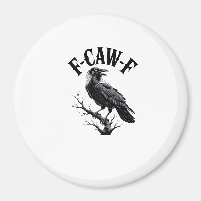 Íman F-Caw-F Raven Adult Humor Bird Funny Gothic Goth (Frente)