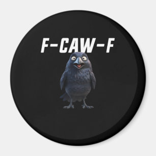 Íman F Caw F Raven Engraçado Estilo Criativo