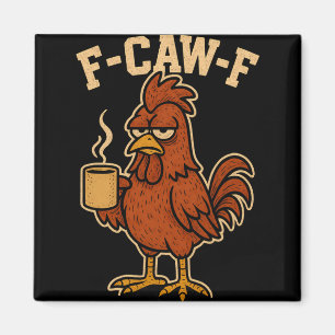 Íman F-caw-f Rooster Engraçado Camiseta Masculina Frang
