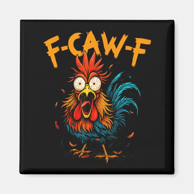 Íman F Caw F Rooster Funny Bird Fcawf Chicken Coffee  (Frente)