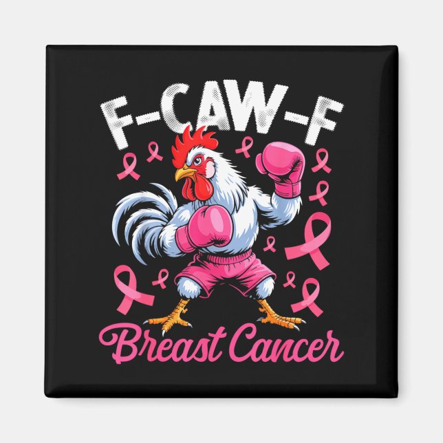 Íman F Caw F Rooster Meme Chicken Humor Breast Cancer A (Frente)