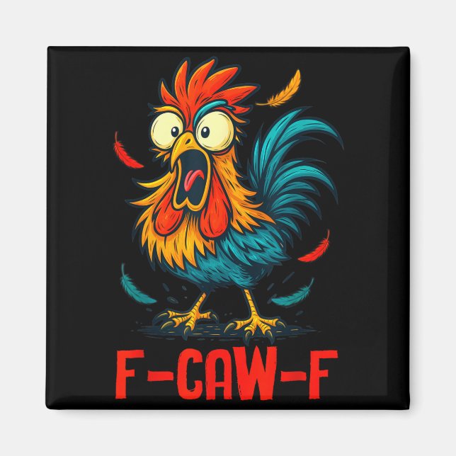 Íman F-caw-f Rooster Meme Funny Chicken Humor Joke Fcaw (Frente)