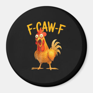 Íman F-Caw-F Trocadilho Galo Frango Canto Grunge
