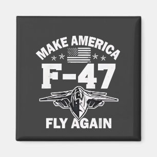 Íman Faça a América F-47 voar novamente 4 de julho
