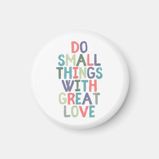 Íman Faça coisas pequenas com Camiseta de citação de Ex