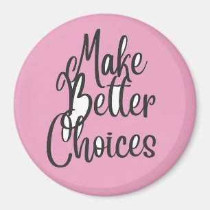 Íman Faça escolhas melhores