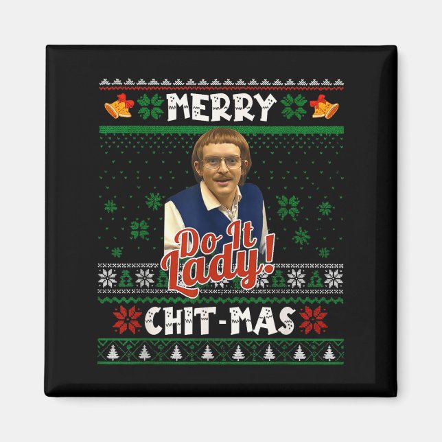 Íman Faça Isso Divertido Chit-mas Natal Meme  (Frente)