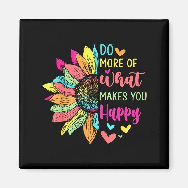 Íman Faça Mais Do Que Te Faz Feliz Citações Positivas F (Frente)