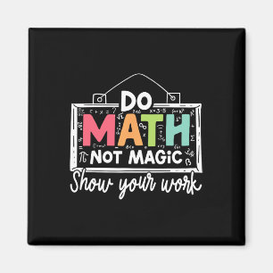 Íman Faça Matemática Não Magia Professor de Matemática