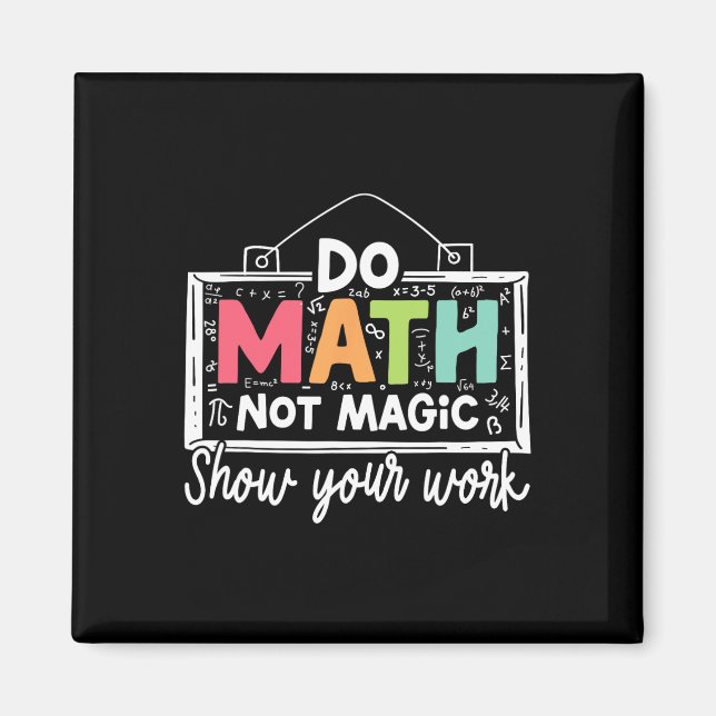 Íman Faça Matemática Não Magia Professor de Matemática  (Frente)