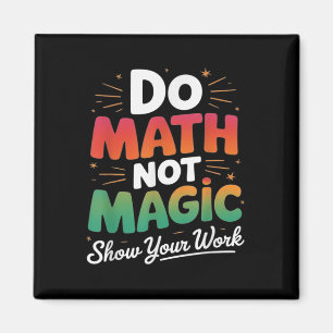 Íman Faça Matemática Não Magia Professor de Matemática