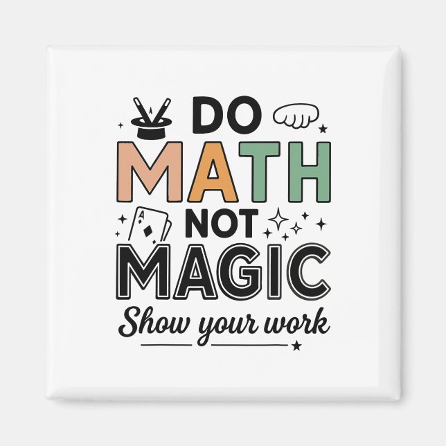 Íman Faça Matemática Não Magia Professor de Matemática  (Frente)
