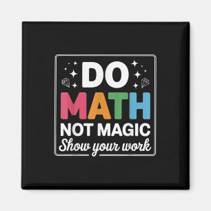 Íman Faça Matemática Não Magia Professor de Matemática