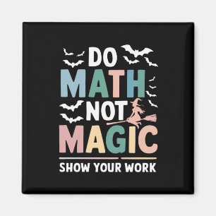 Íman Faça Matemática Não Magia Professor de Matemática 