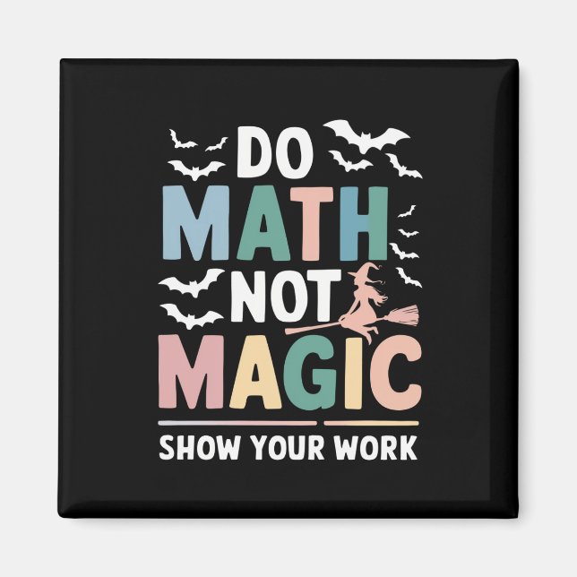 Íman Faça Matemática Não Magia Professor de Matemática  (Frente)