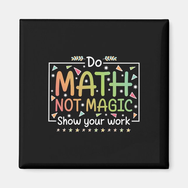 Íman Faça Matemática Não Magia Professor de Matemática  (Frente)