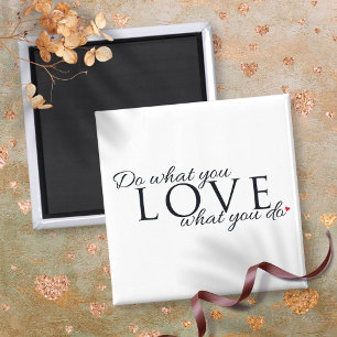 Íman Faça O Que Você Ama O Que Você Faz Citação Inspira