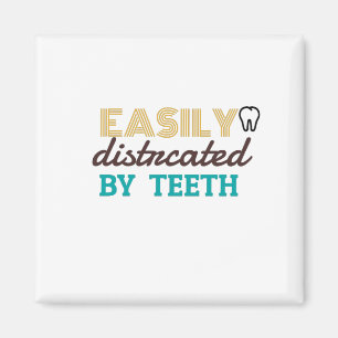 Íman Facilmente distraído pelos dentes