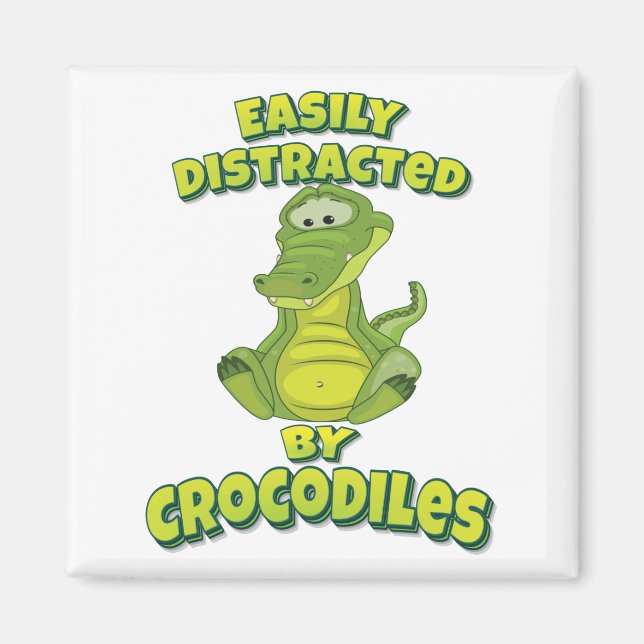 Íman Facilmente Distraído Por Crocodilos (Frente)