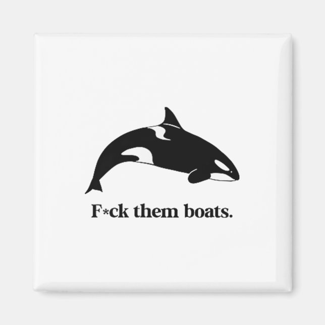 Íman Fale Com Eles Barcos X Baleia Assassina Orca Ensin (Frente)