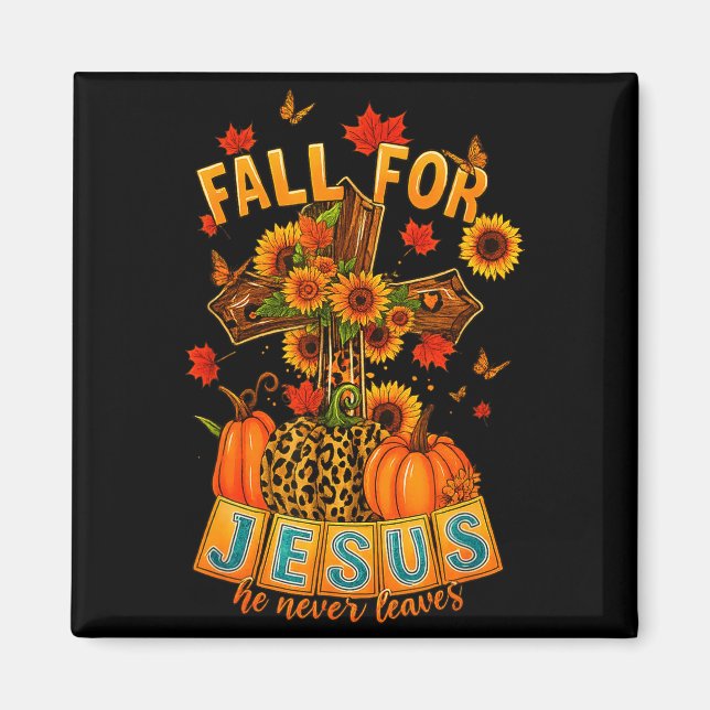 Íman Fall For Jesus He Never Leaves Cross Faith Pumpkin (Frente)