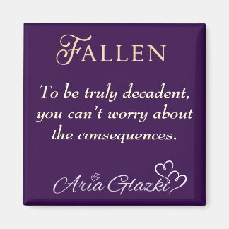 Íman Fallen Decadent Quote Magnet