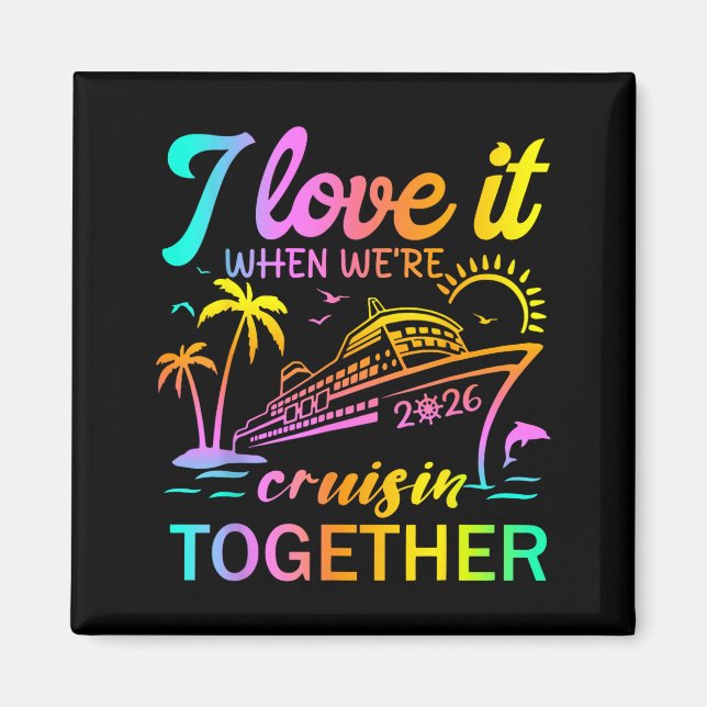 Íman Family Cruise 2026 I Love It When We're Cruisin' T (Frente)